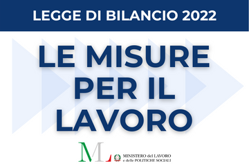 Legge di bilancio 2022: principali novità lavoristiche