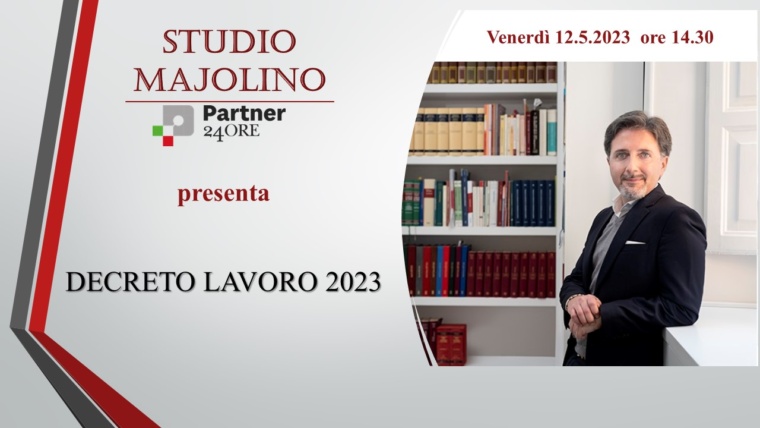 Decreto Lavoro 2023: webinar del 12.5.2023